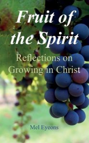 Fruit of the Spirit: Reflections on Growing in Christ