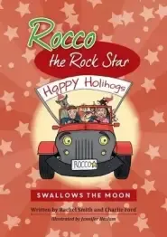 Rocco the Rock Star Swallows the Moon: Rocco the Rock Star