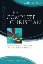 The Complete Christian (Colossians)