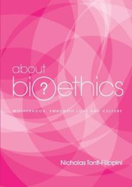 About Bioethics 4: Motherhood, Embodied Love and Culture