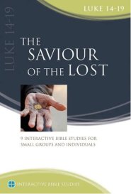 The Saviour Of The Lost: Luke 14-19