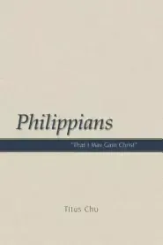 Philippians: "That I May Gain Christ"