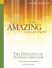 The Amazing Collection the Pentateuch Teaching Curriculum: Genesis Through Deuteronomy