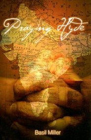 Praying Hyde: Missionary To India