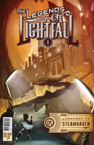 The Legends of Lightfall- Volume One, Volume 1: Descent to Steamhaven