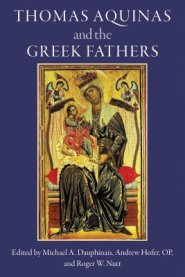 Thomas Aquinas And The Greek Fathers