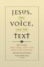 Jesus, the Voice and the Text