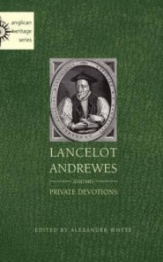 Lancelot Andrewes And His Private Devotions