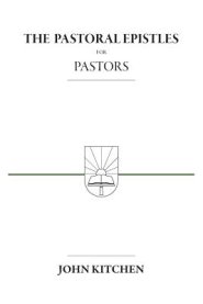 The Pastoral Epistles for Pastors