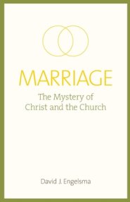 Marriage: The Mystery of Christ and the Church