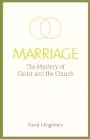 Marriage: The Mystery of Christ and the Church