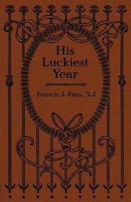 His Luckiest Year: A Sequel to Lucky Bob