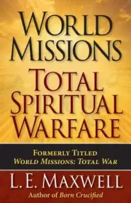 World Missions: Total Spiritual Warfare