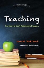 Teaching: The Heart of God's Redemptive Program