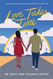 Love Takes Time: Evolving and growing in marriage together