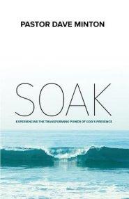 S.O.A.K.: Experiencing the Transforming Power of God's Presence