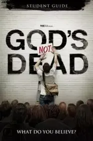 God's Not Dead: What Do You Believe?