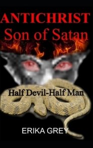 The Antichrist Son of Satan: Half Devil Half Man