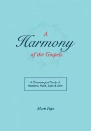 A Harmony of the Gospels