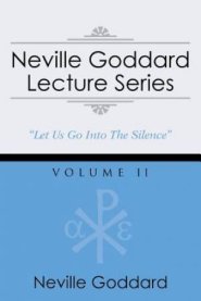 Neville Goddard Lecture Series, Volume II