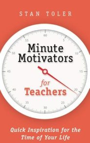 Minute Motivators for Teachers