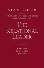 The Relational Leader: A Parable of Business Success