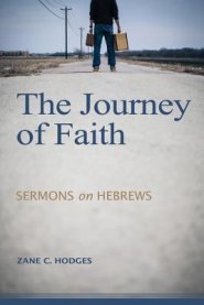 The Journey of Faith: Sermons on Hebrews