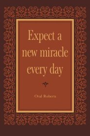 Expect a New Miracle Every Day