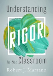 Understanding Rigor in the Classroom