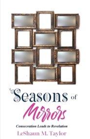 Seasons of Mirrors: Consecration Leads to Revelation