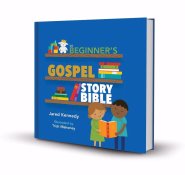 The Beginner's Gospel Story Bible