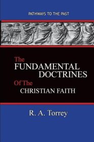 The Fundamental Doctrines of the Christian Faith