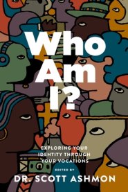 Who Am I?: Exploring Your Identity Through Your Vocations