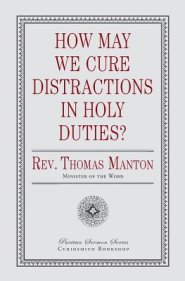 How May We Cure Distractions in Holy Duties?