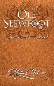 OLE Slewfoot: Is He Trackin' You Down?