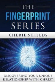 THE FINGERPRINT SERIES: Discovering Your Unique Relationship with Christ