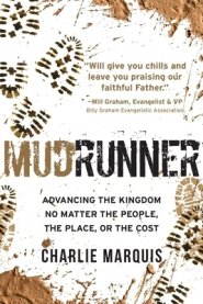 Mudrunner: Advancing the Kingdom No Matter the People, the Place, or the Cost