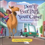 Dont Ever Park Your Camel on a