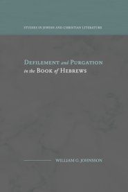 Defilement and Purgation in the Book of Hebrews