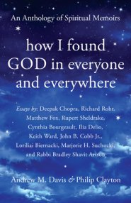 How I Found God in Everyone and Everywhere: An Anthology of Spiritual Memoirs