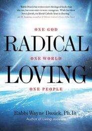 Radical Loving: One God, One World, One People