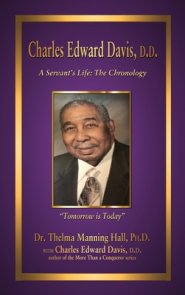 Charles Edward Davis, D.D.: A Servant's Life: The Chronology