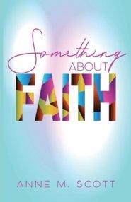 Something About Faith: Observing God's Move