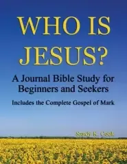 Who Is Jesus?: A Journal Bible Study For Beginners and Seekers