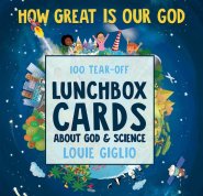 How Great Is Our God - 100 Tear-Off Lunchbox Cards About God & Science