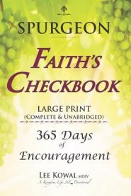 SPURGEON - FAITH'S CHECKBOOK LARGE PRINT (Complete & Unabridged): 365 Days of Encouragement