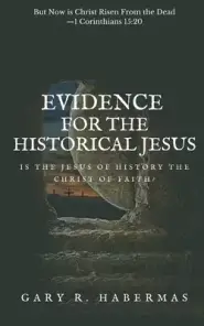 Evidence for the Historical Jesus: Is the Jesus of History the Christ of Faith