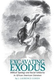 Excavating Exodus: Biblical Typology and Racial Solidarity in African American Literature