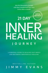 21 Day Inner Healing Journey: A Personal Guide to Healing Past Hurts and Becoming Emotionally Healthy