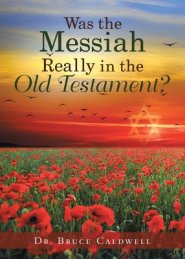 Was the Messiah Really in the Old Testament?